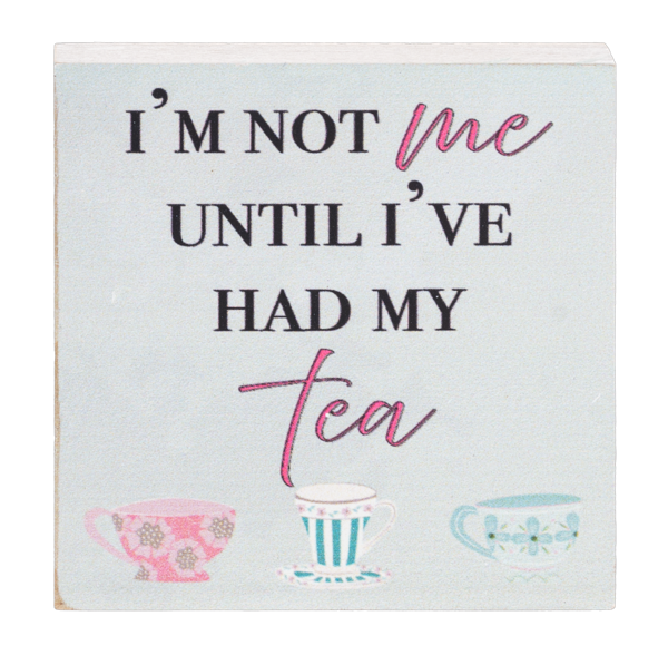 Block Talk Square – I'm Not Me Until I've Had My Tea