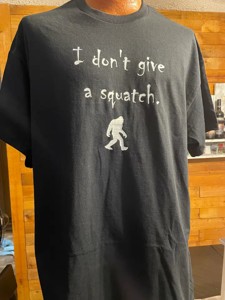 I Don't Give a Squatch T-shirt