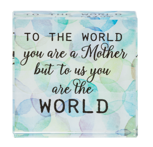 Block Talk Square – To the World You Are a Mother