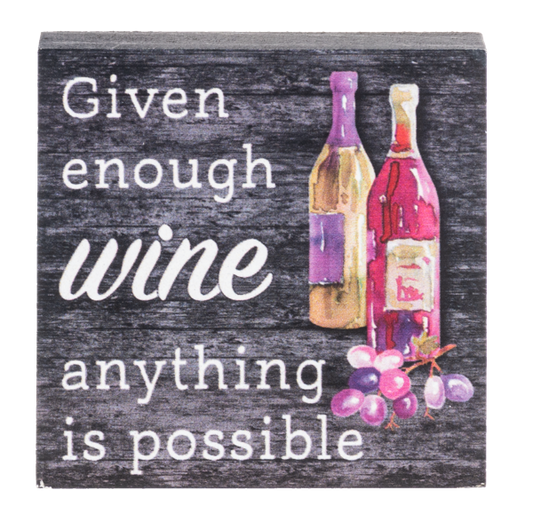 Block Talk Square –  Given Enough Wine, Anything Is Possible
